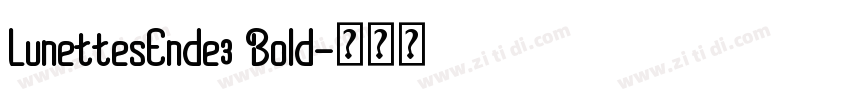 LunettesEnde3 Bold字体转换 LunettesEnde3 Bold字体转换